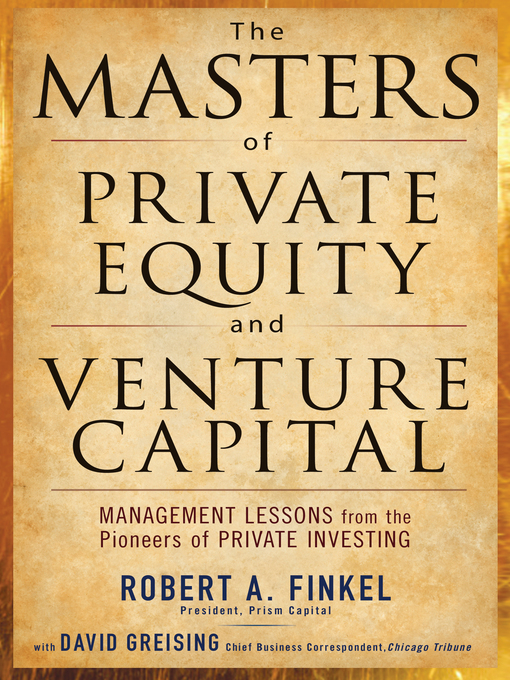 Mastering private equity : transformation via venture capital